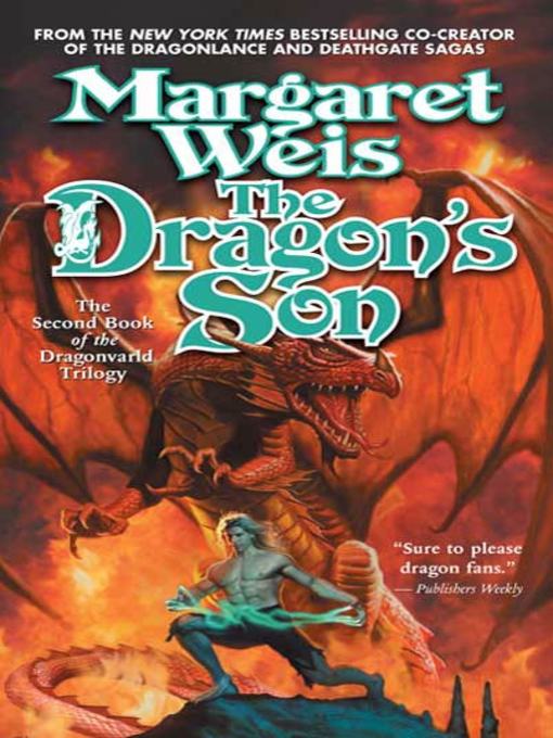 Title details for The Dragon's Son by Margaret Weis - Available